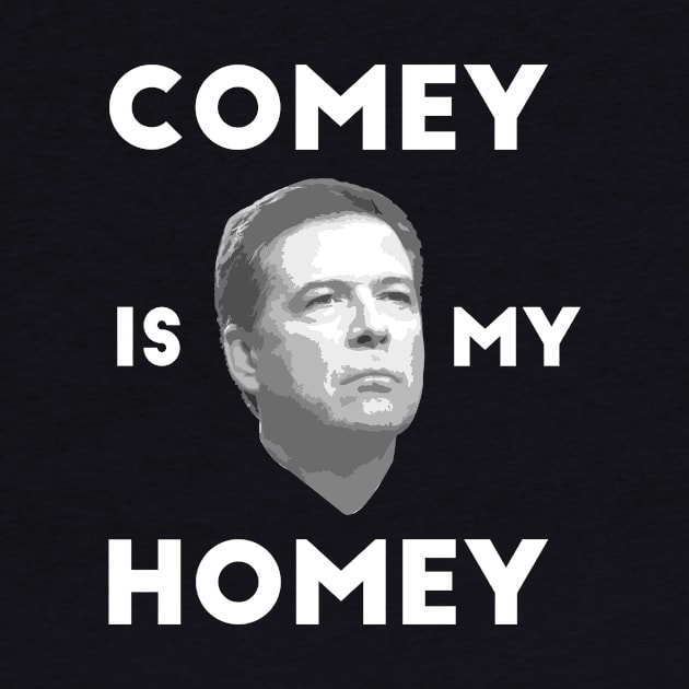 Comey is my homey black shirt by BTXstore